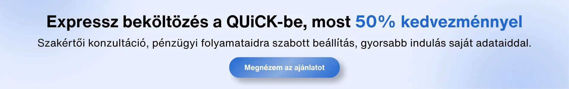 beköltözés a QUiCK-be express bevezetés