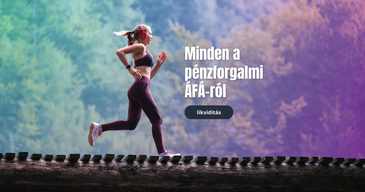 Pénzforgalmi ÁFA – Megoldás a kisvállalkozások likviditási problémáira?