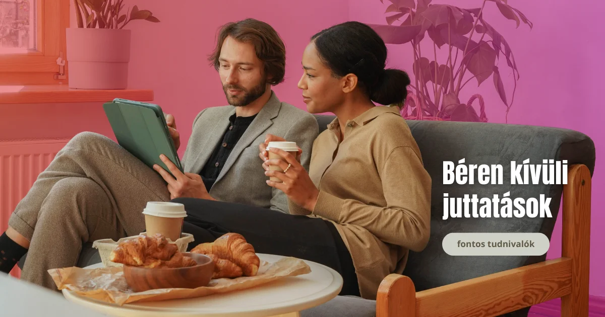 Cafeteria és béren kívüli juttatások 2025 - Hogyan adjunk többet úgy, hogy mindenkinek jó legyen?