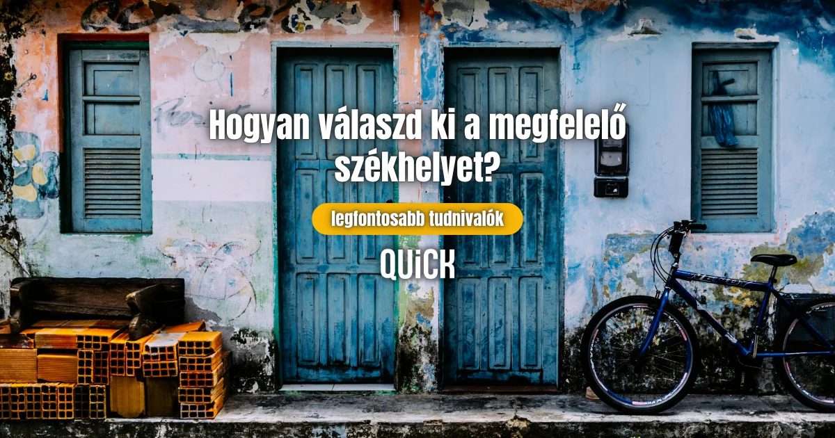 ház két ajtóval biciklivel város szélén hogyan válaszd ki a székhelyet felirat QUiCK