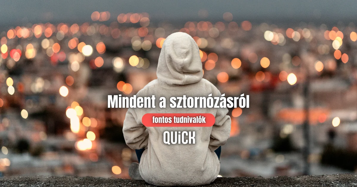 Egy ember háttal ül a kamerának a háttérben fények mindent a sztornózásról fontos tudnivalók felirat quick