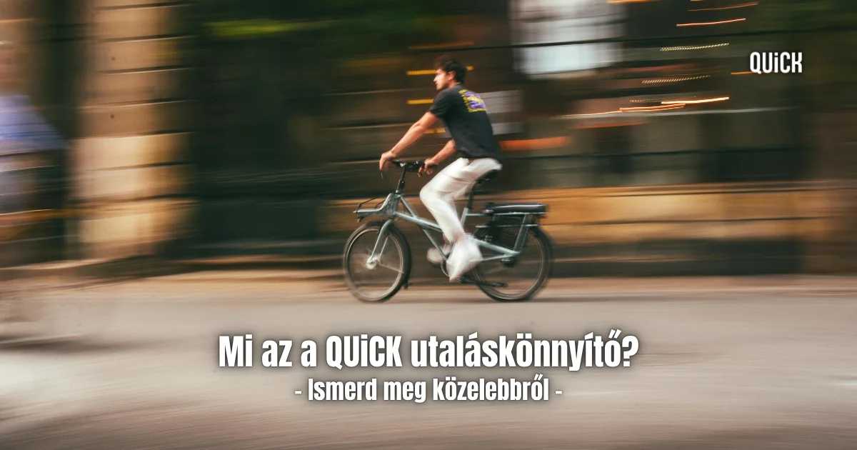 mi az a quick utaláskönnyítő ismerd meg közelebbről felirat quick