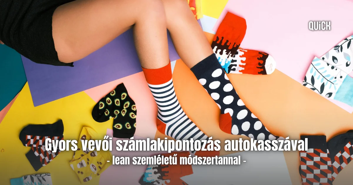 gyors vevői számlakipontozás autokassza banki adatkapcsolattal lean szemléletű módszertannal quick felirat