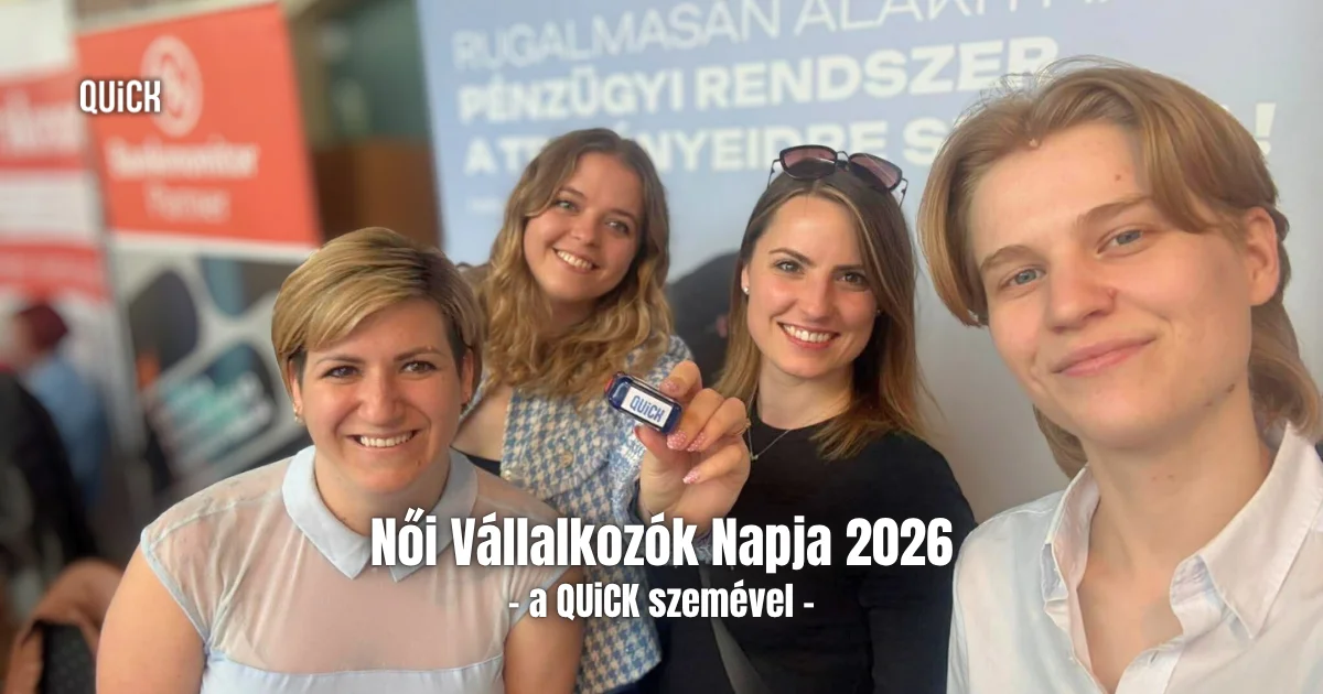 QUiCK rugalmasan alakítható pénzügyi rendszer a te igényeidre szabva felirat női vállalkozók napja rendezvény kkv summit nyilvántartó költség bevétel excel orosz-rizák viktória horvát lilla seres-raffai fanni