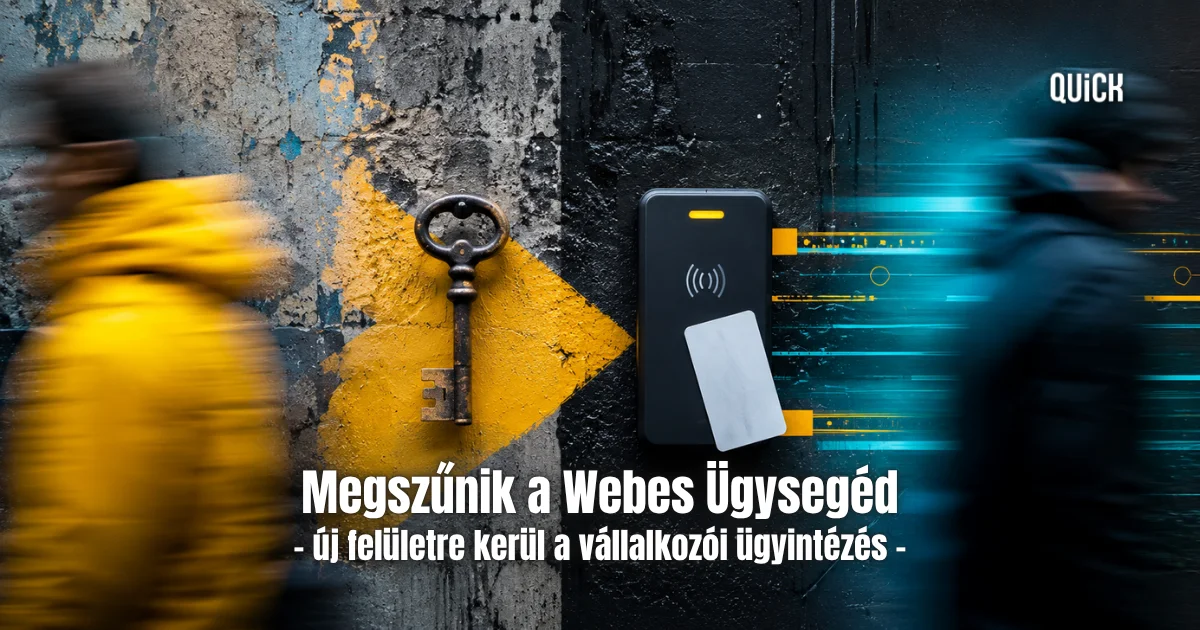 Megszűnik a Webes Ügysegéd: változik a vállalkozói ügyintézés rendszere