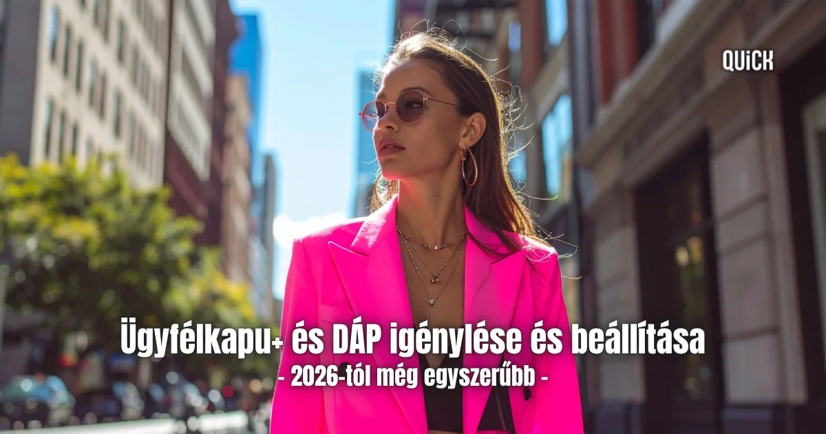 ügyfélkapu és dáp igénylése és beállítása 2026-tól még egyszerűbb felirat quick bevétel költség nyilvántartás pénzügy excel
