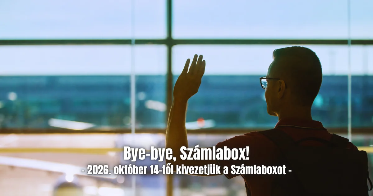 Viszlát, Számlabox! | Fontos változás 2026. október 14-től