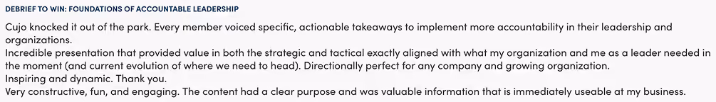 Attendee feedback on the Debrief to Win accountability workshop: incredible presentation with real value for leaders