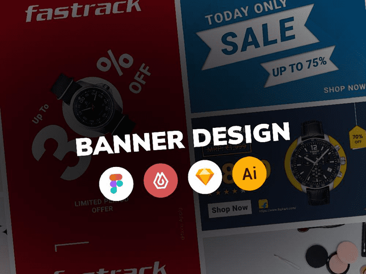 Two promotional banners side by side; left one red with Fastrack watch showing up to 30% off limited period offer, right one blue with a Tissot watch showing up to 75% off today only sale, with 'Banner Design' text and icons for design software Figma, Flame, Sketch, and Adobe Illustrator below.