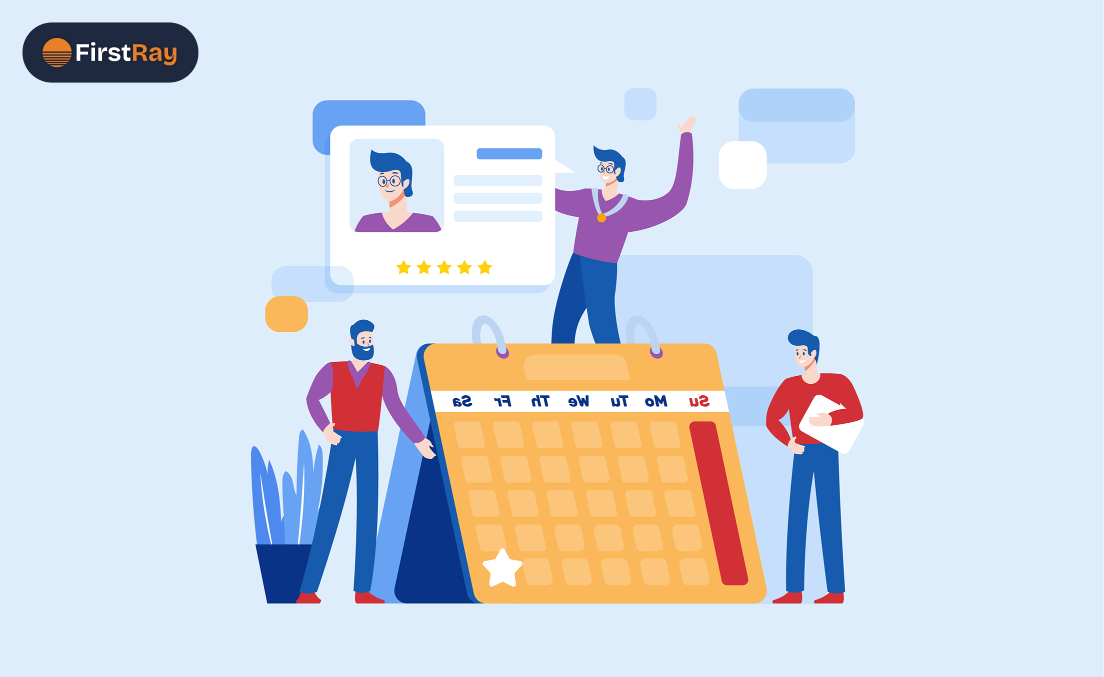 Illustration of three people around a large desk calendar showing days of the week, with one person standing on the calendar raising hands beside a five-star review card, another pointing at the calendar, and the third holding papers, under the FirstRay logo.