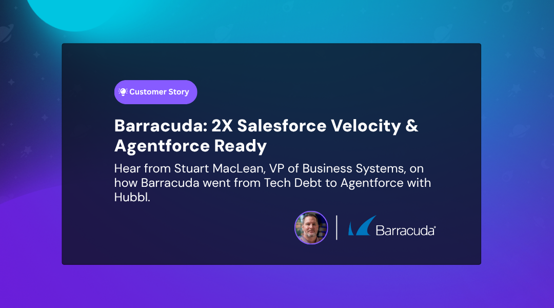 See how Barracuda went from considering a replatform to doubling velocity with Hubbl. Watch the video.