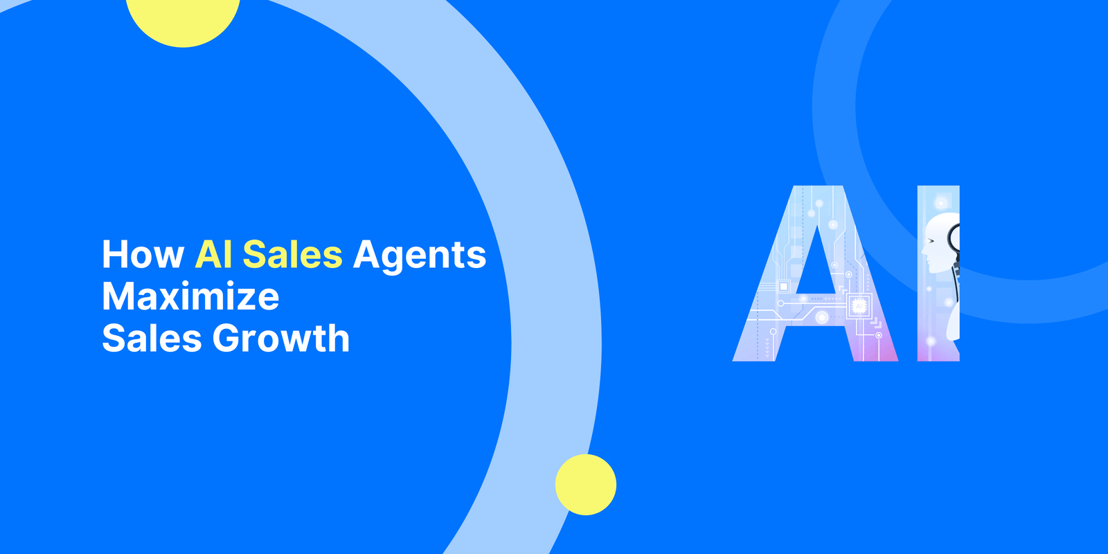 How AI Sales Agents Maximize Sales Growth: The Complete Guide for Modern Businesses