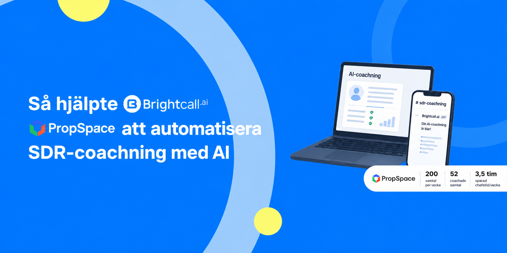Så hjälpte Brightcall PropSpace att automatisera SDR-coachning med AI