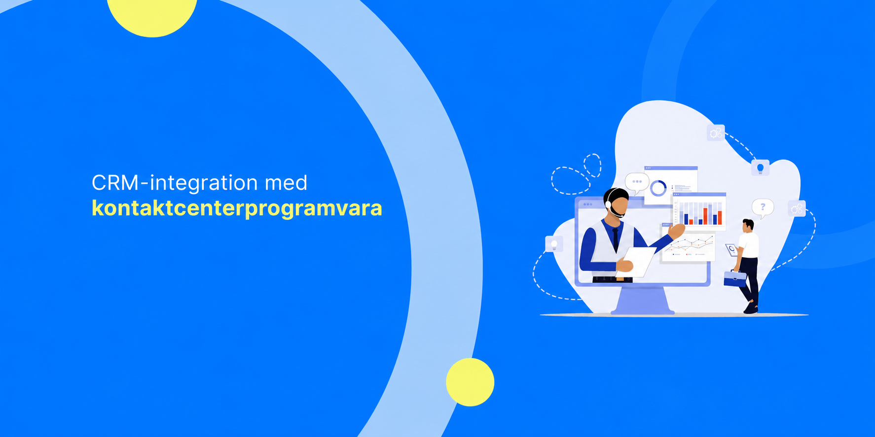 CRM-integration med kontaktcenterprogramvara