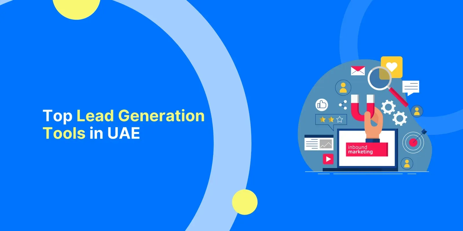 Top Lead Generation Tools in UAE: Best Solutions to Grow Your Sales Pipeline