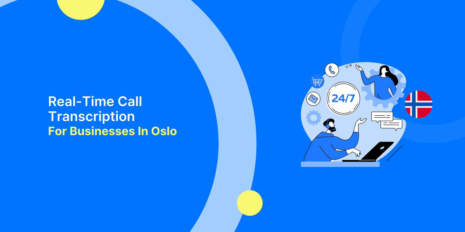 Real-Time Call Transcription for Businesses in Oslo: Boost Customer Experience and Sales with AI