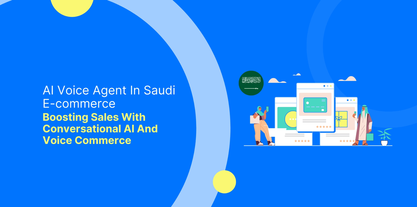 AI Voice Agent in Saudi E-commerce: Boosting Sales with Conversational AI and Voice Commerce