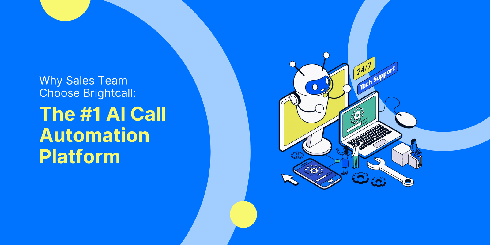 Why Sales Teams Choose Brightcall: The #1 AI Call Automation Platform