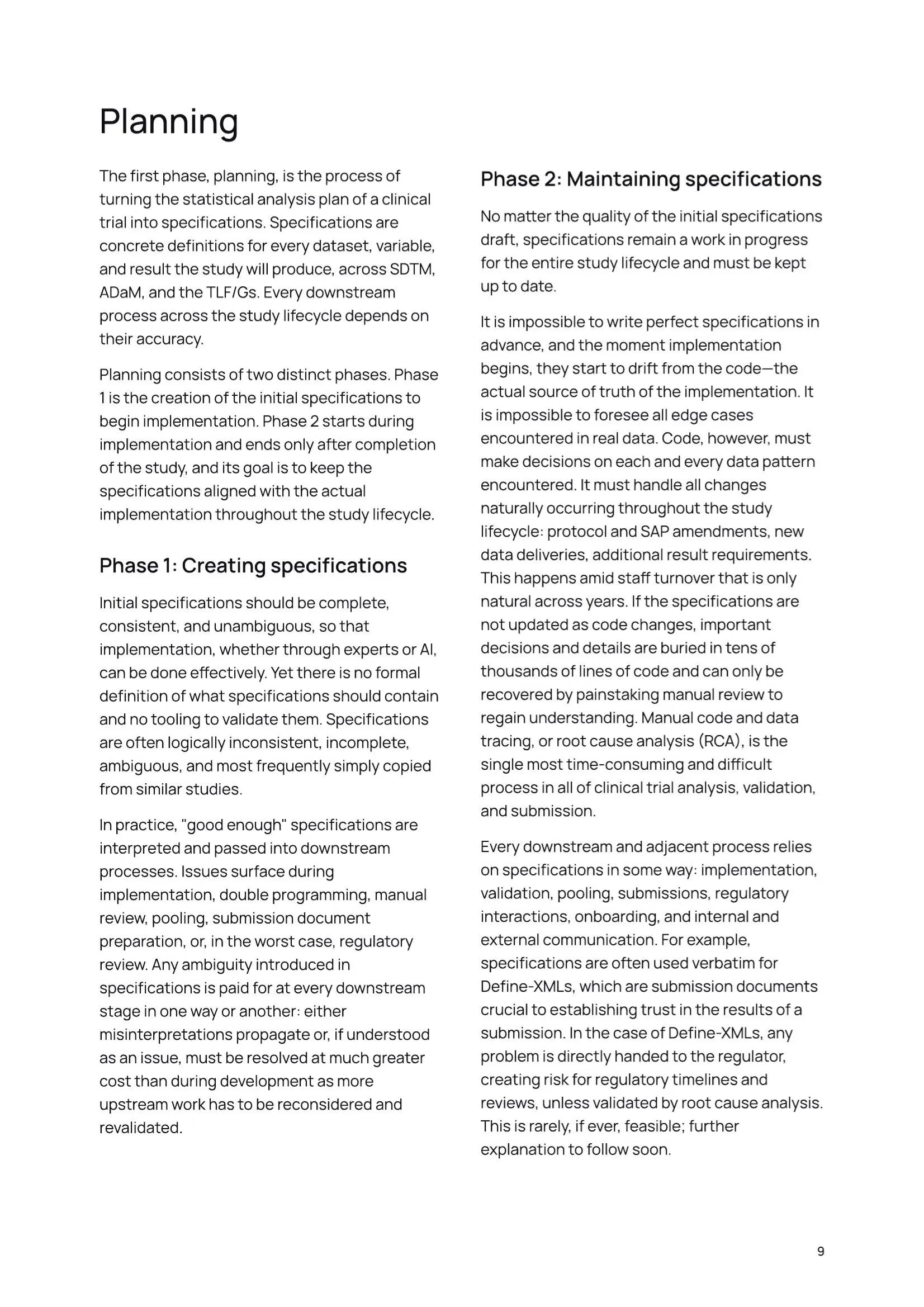 Text explaining the planning phase in clinical trials, focusing on creating and maintaining specifications. It describes the process of turning a statistical analysis plan into specifications for datasets, variables, and results, emphasizing their accuracy and alignment with implementation across the study lifecycle. Phase 1 involves creating initial specifications, which should be complete and clear but often have inconsistencies, leading to downstream issues. Phase 2 stresses maintaining and updating specifications throughout the study to handle changes and ensure correct data handling, noting this is time-consuming but crucial for regulatory submissions.