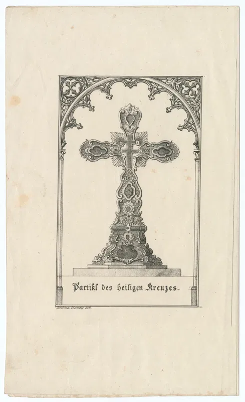Lithografie: ein reich verziertes Doppelkreuz auf einem Sockel unter einem gotischen Bogen, darunter die Beschriftung Partikl des heiligen Kreuzes