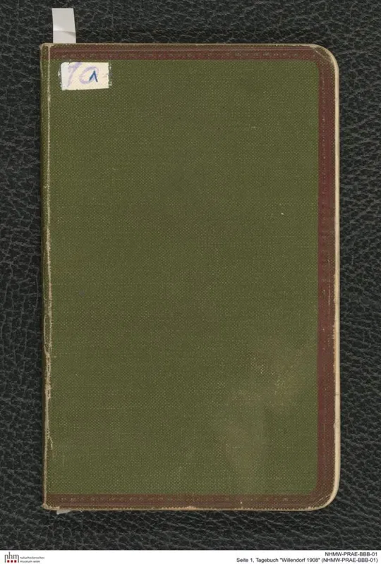 Tagebuch Willendorf 1908 aus der Prähistorischen Abteilung des Naturhistorischen Museums Wien.