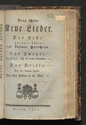 Titelblatt eines Liederhefts von 1815: Drey schöne neue Lieder, das zweite im Ton von Ey du lieber Augustin