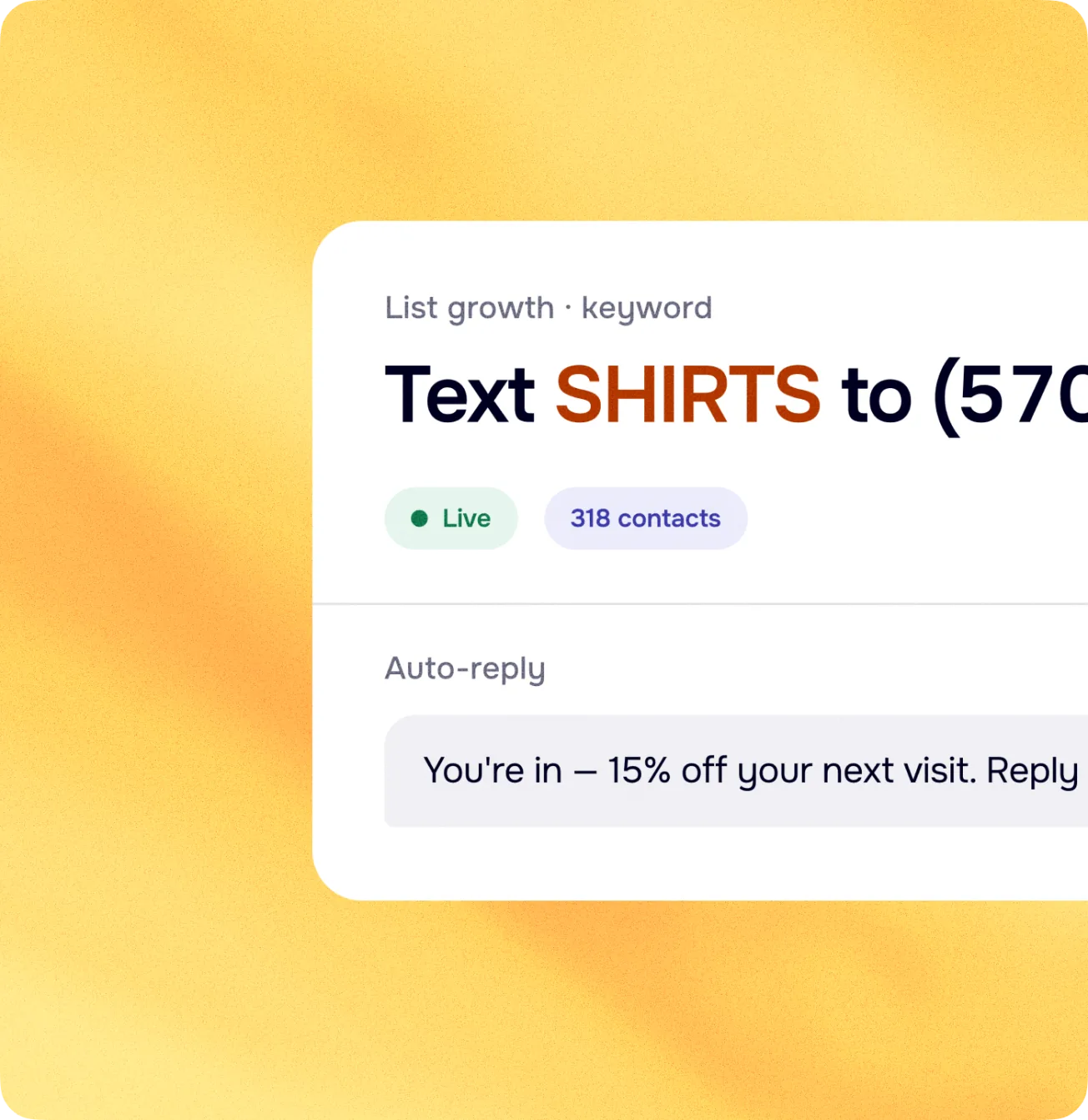 A keyword opt-in with an automatic reply offering a discount