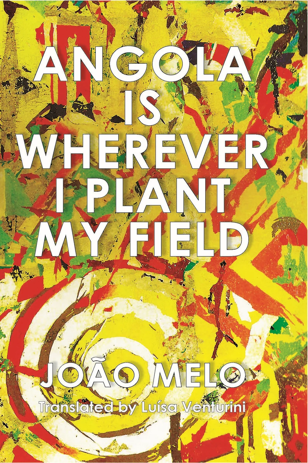 Angola is Wherever I Plant My Field — cover