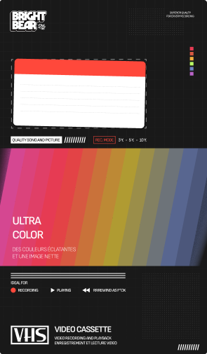 Affiche publicitaire VHS Bright Bear montrant une cassette vidéo avec des couleurs ultra vives et une image nette, indiquant la qualité de l'enregistrement et de la lecture, avec des modes de qualité sonore et image, et un graphique coloré en dégradé vertical allant du rouge au violet.