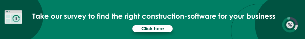 Take our survey to decide what construction software is right for your business