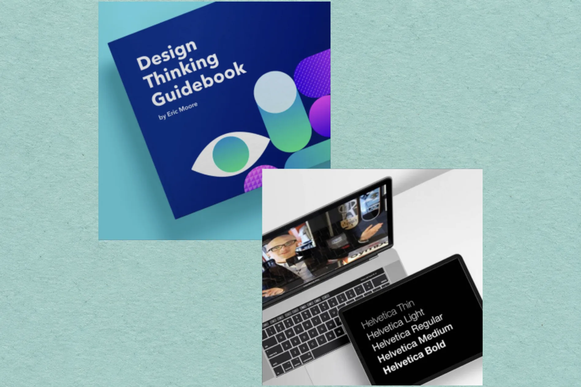 Design Thinking Guidebook cover with a laptop and tablet showing Helvetica type samples, on sea glass paper