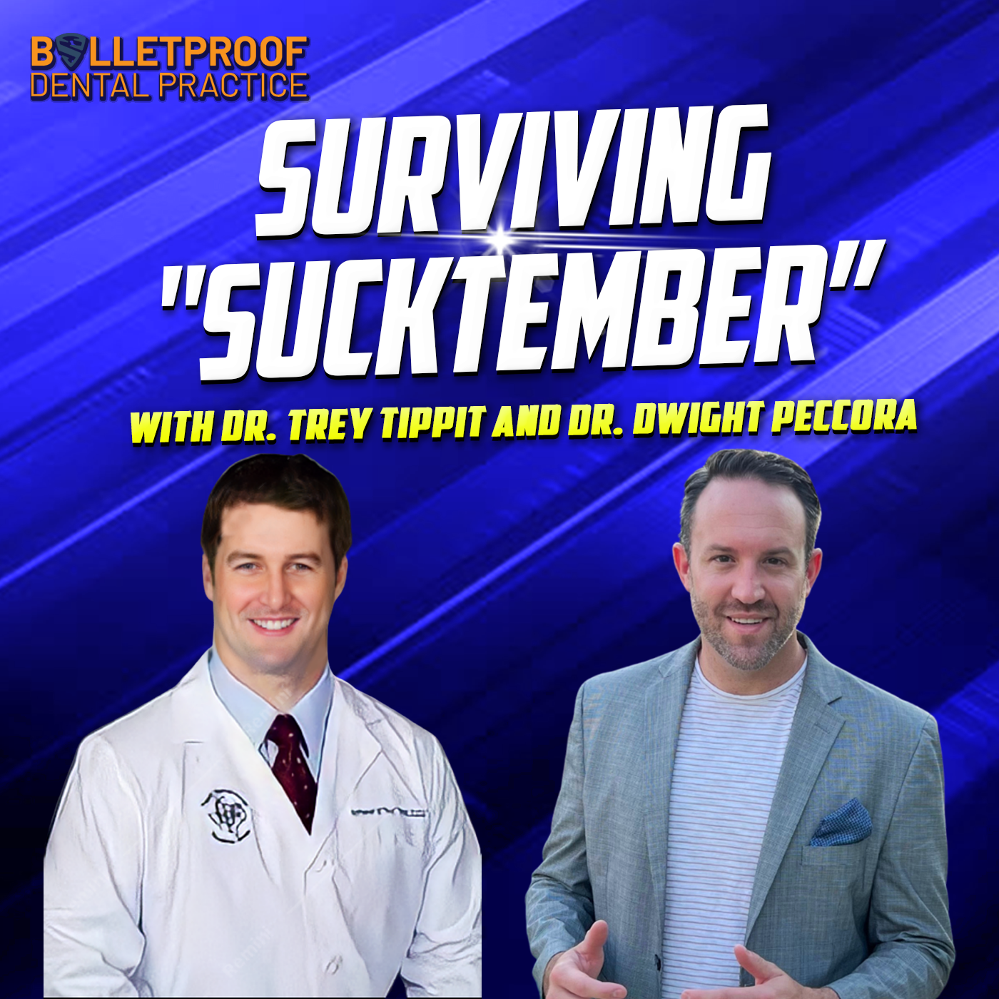 Surviving "SUCKtember" with Dr. Dwight Peccora and Dr. Trey Tippit