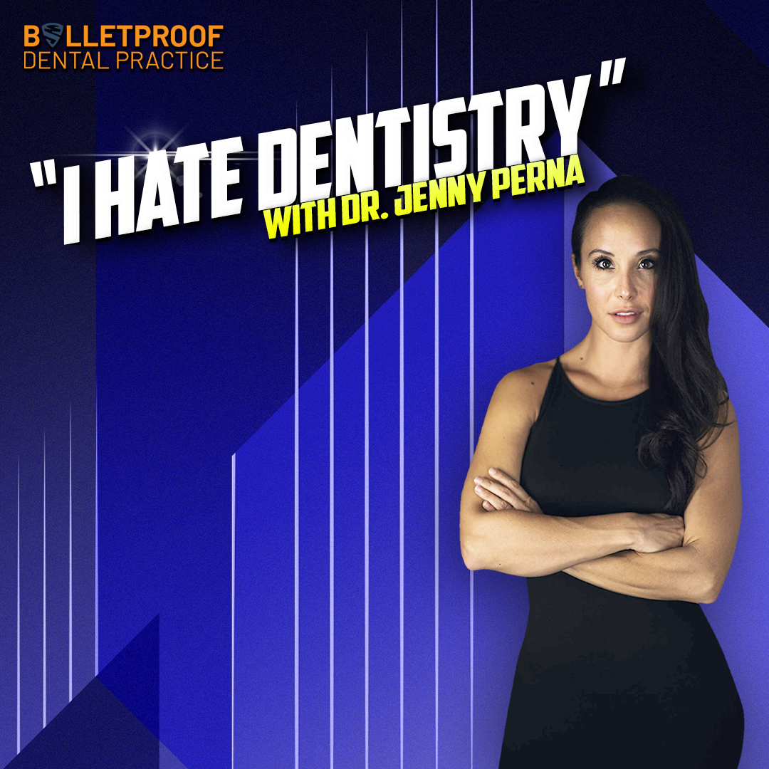 "I HATE Dentistry" with Dr. Jenny Perna
