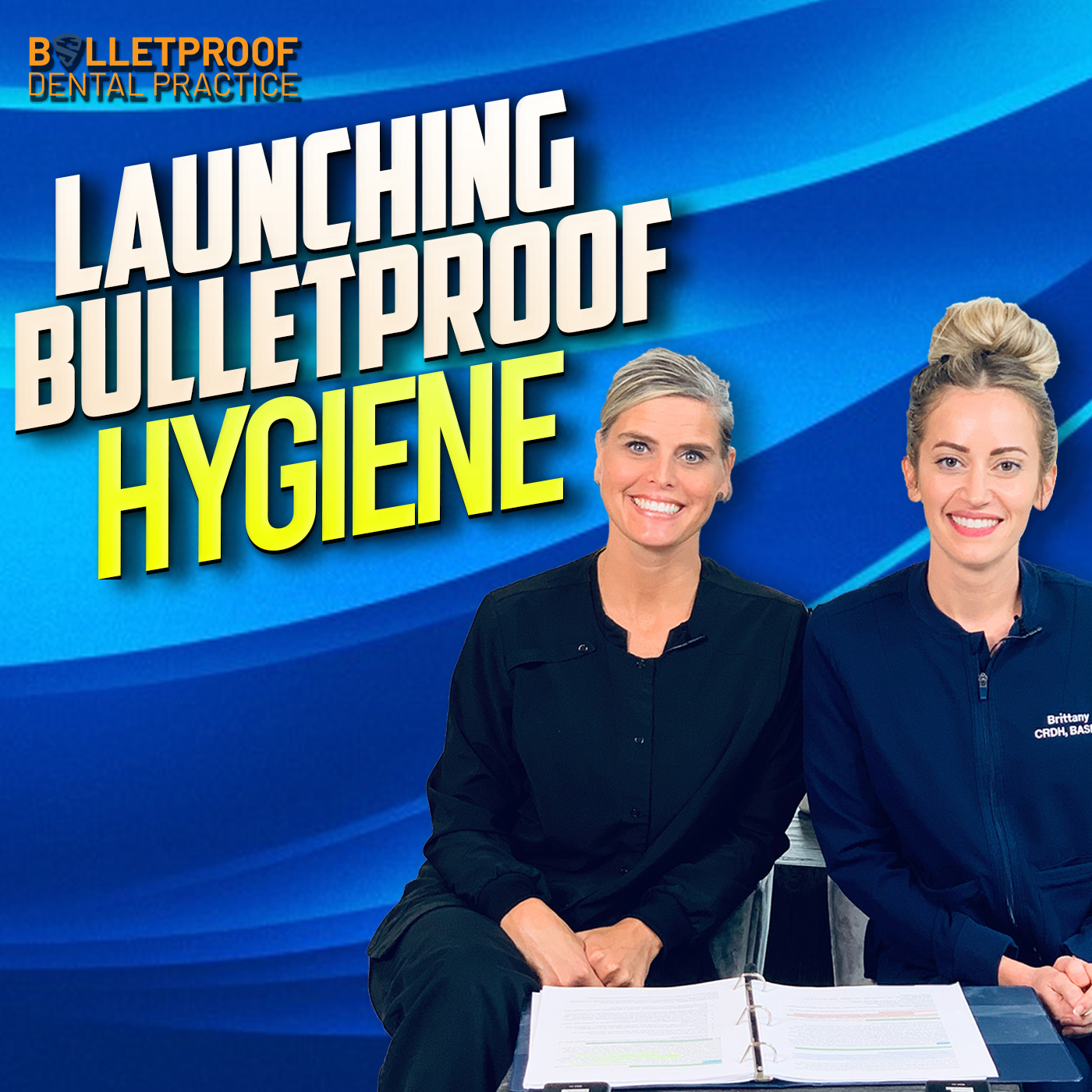 Launching Bulletproof Hygiene with Brittany Simon and Charissa Wood