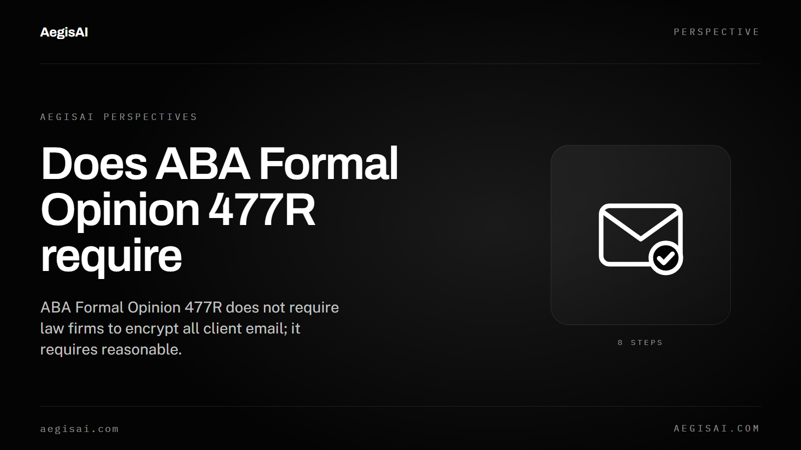 Does ABA Formal Opinion 477R require law firms to encrypt client email?