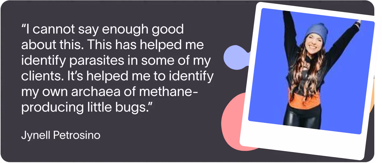 Graphic with a quote from Jynell Petrosino celebrating her success using a product to identify parasites in clients, accompanied by her photo