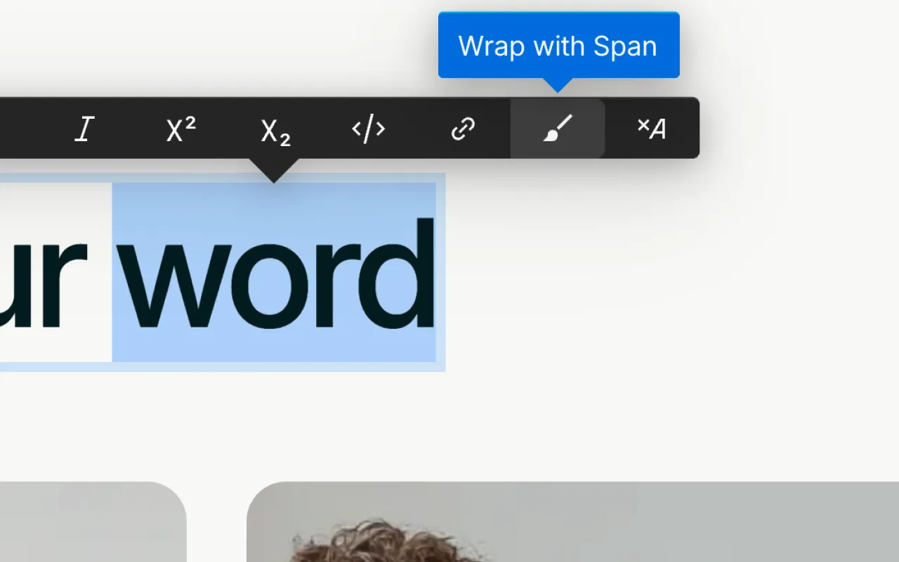 Text editing toolbar showing formatting options with word 'word' highlighted and tooltip 'Wrap with Span'.