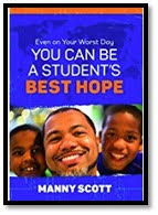 Even on Your Worst Day You Can Be a Student’s Best Hope
