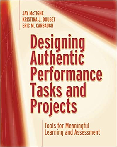 Designing Authentic Performance Tasks and Projects, 2020