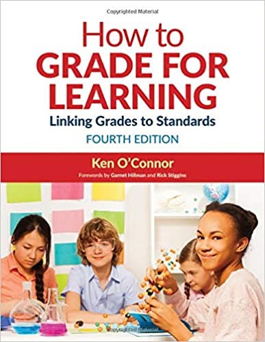 How to Grade for Learning: Linking Grades to Standards, 2018