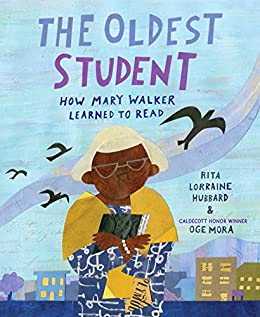 The Oldest Student, How Mary Walker Learned to Read