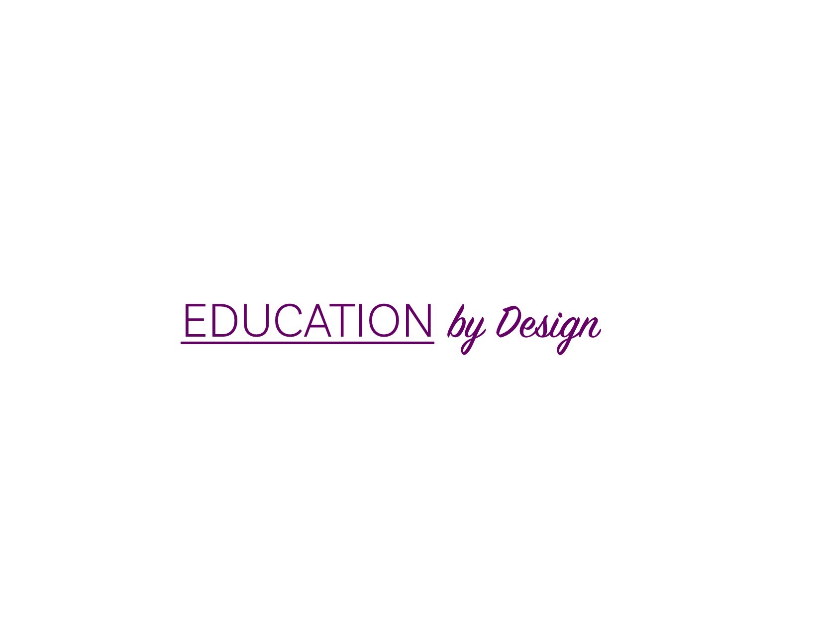 11 EDUCATION by Design FRAMEWORK—Layer 3, Part 4