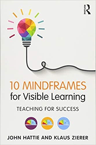 10 Mindframes for Visible Learning