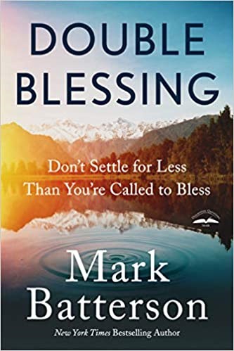 Double Blessing: Don’t Settle for Less Than You’re Called to Bless, 2020