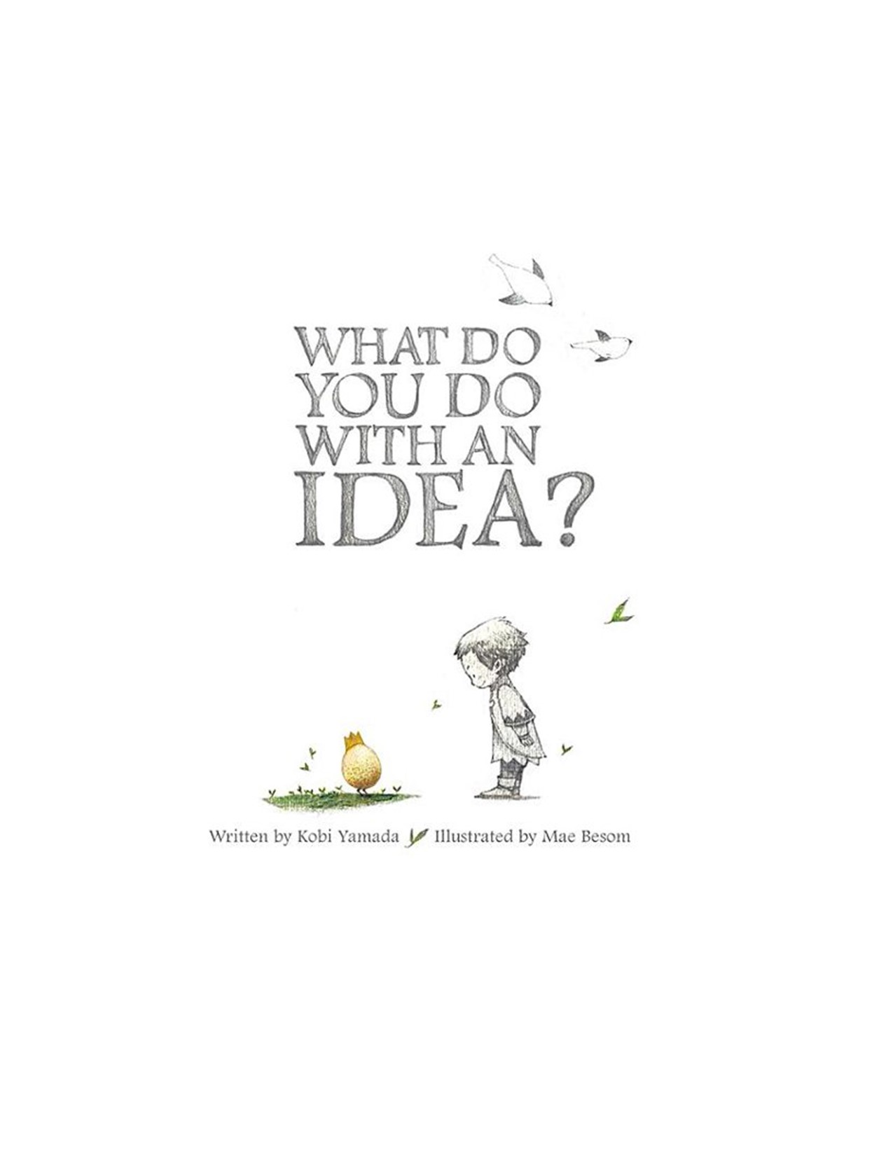 What Do You Do With An Idea?