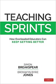 Teaching Sprints: How Overloaded Educators Can Keep Getting Better, 2021