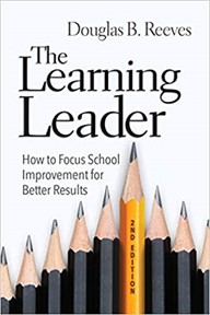 The Learning Leader:  How to Focus School Improvement for Better Results, 2020