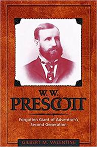 W. W. Prescott: Forgotten Giant of Adventism’s Second Generation, 2005