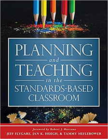 Planning and Teaching in the Standards-Based Classroom, 2021
