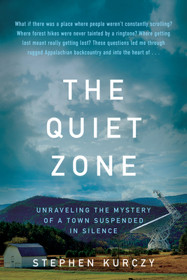 The Quiet Zone: Unraveling the Mystery of a Town Suspended in Silence, 2021